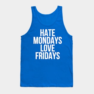 hate monday love friday 2 Tank Top